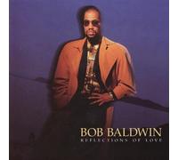 Bob Baldwin - Reflections of Love