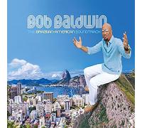 Bob Baldwin – The Brazilian-American Soundtrack – CD