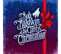 Bob Baldwin - The Gift Of Christmas