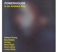 Bob Belden - Powerhouse - In an Ambient Way by Chesky Records