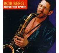 Bob Berg - Enter the Spirit
