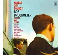 Bob Brookmeyer Septet & Octet - Kansas City Sounds (2LP on 1CD)