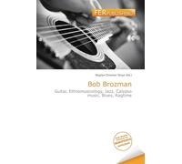 Bob Brozman: Guitar, Ethnomusicology, Jazz, Calypso music, Blues, Ragtime