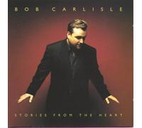 Bob Carlisle - Stories from the Heart