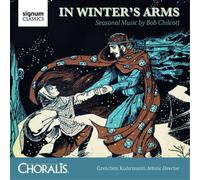 Bob Chilcott Choralis: In Winter's Arms: Seasonal Music B (CD) (Importación USA)