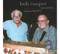 Bob Coper Quartet - For All We Know