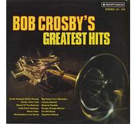 Bob Crosby - Crosby, Bob Bob Crosby's Greatest Hits LP Rediffusion 01179 NM/NM 1974