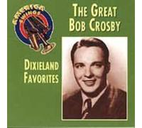Bob Crosby - Great Bob Crosby