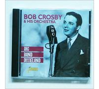 Crosby, Bob - Big Band Dixieland