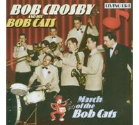 Bob Crosby - March of the Bob Cats