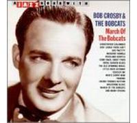 Bob Crosby & the Bobcats - March of the Bobcats