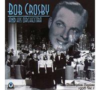 Bob Crosby - Transcription Sessions Vol.1 / Bob Crosby & His Orchestra