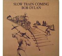 Bob Dylan - Bob Dylan SLOW TRAIN COMING, CBS 86095