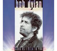 Bob Dylan - Good As I Been To You