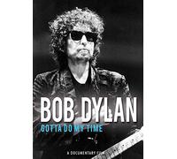 Bob Dylan - Gotta do my Time [Reino Unido] [DVD]