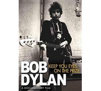 Bob Dylan - Keep Your Eyes on the Prize/A documentary Film [Reino Unido] [DVD]