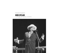 Bob Dylan - 2ª Edición: La trilogía del tiempo y el amor (SHAKE SOME ACTION)