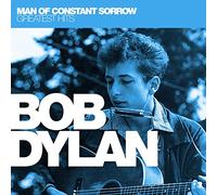 Dylan, Bob - Man Of Constant Sorrow: Greatest Hits