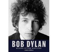 Bob Dylan. Mixing Up the Medicine (Música)
