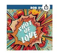 Bob Dylan - Shot of love