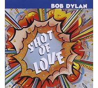 Bob Dylan - Shot Of Love By Bob Dylan (1997-02-03)