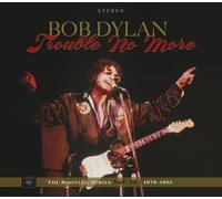 Bob Dylan - The Bootleg Series Vol. 13: Trouble No More 1979-1981