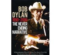Bob Dylan - The Never Ending Narrative 1990-2006 [Reino Unido] [DVD]