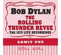 Bob Dylan - The Rolling Thunder Revue: The 1975 Live Recordings