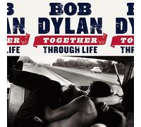 Bob Dylan - Together Throught Life