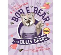 Bob E. Bear & the Bully Bears