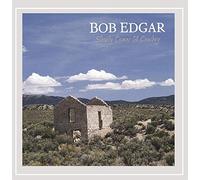 Bob Edgar - Slowly Comes a Cowboy
