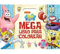 Bob Esponja. Megalibro Para Colorear