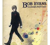 Bob Evans - Bull Cr oodnight