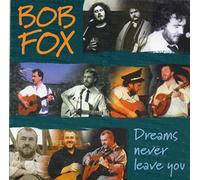 Bob Fox - Dreams Never Leave You