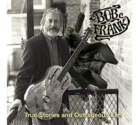Bob Frank - True Stories & Outrageous Lies