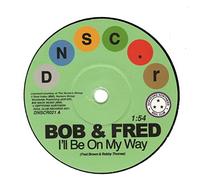 Bob & Fred & the Volumes - I'll Be On My Way/I've Never Been So In Love [7" VINYL] [Vinilo]