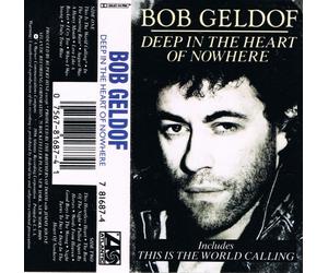 BOB GELDOF - Deep in the Heart of Nowhere [MC]
