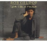 Bob Geldof - Love Like A Rocket