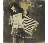 BOB GELDOF - LOVE OR SOMETHING 7 INCH (7" VINYL 45) UK MERCURY 1990