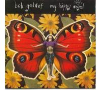 Bob Geldof - My Hippy Angel