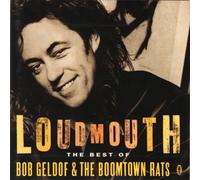 Bob Geldof The Boomtown Rats - Loudmouth - The Best Of Bob Geldof & The Boomtown Rats