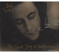 Bob Geldof - The Great Songs of Indifference