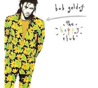 Bob Geldof - The Happy Club