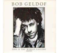 Bob Geldof - THIS IS THE WORLD CALLING 7 INCH (7" VINYL 45) UK MERCURY 1986
