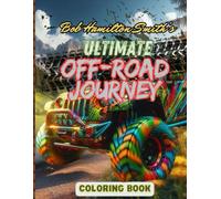 Bob Hamilton Smith's Ultimate Off-Road Journey: Coloring Book