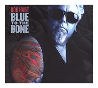 Bob Hart - Blue to the Bone
