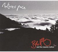 Bob Hillary And The Massive Mellow - Nature's Pace
