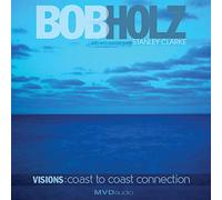 Bob Holz - Visions Coast To Coast Connection