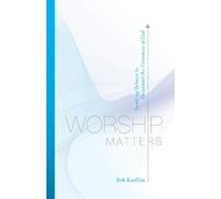 Bob Kauflin Worship Matters (Tapa blanda)