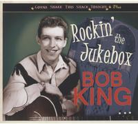 Bob King - Rockin' The Jukebox